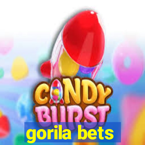 gorila bets